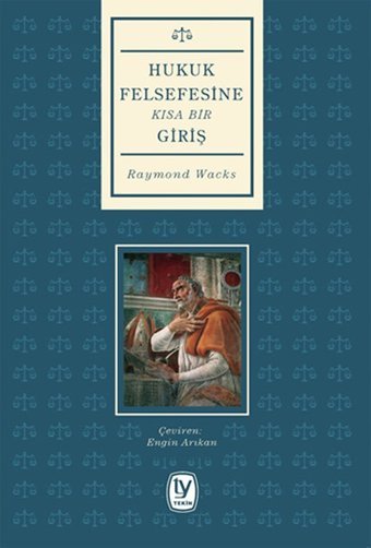 Hukuk Felsefesine Kısa Bir Giriş Raymond Wacks Tekin Yayınevi