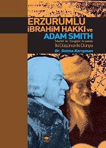 Erzurumlu İbrahim Hakkı ve Adam Smith Selma Karışman Ötüken Neşriyat