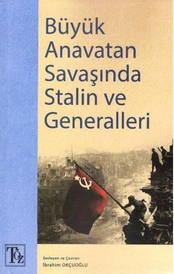 Büyük Anavatan Savaşında Stalin ve Generalleri Kolektif Töz Yayınları