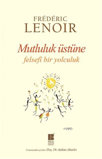 Mutluluk Üstüne Frederic Lenoir Bilge Kültür Sanat