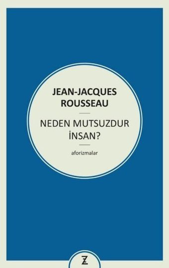 Neden Mutsuzdur İnsan? Jean Jacques Rousseau Zeplin Kitap