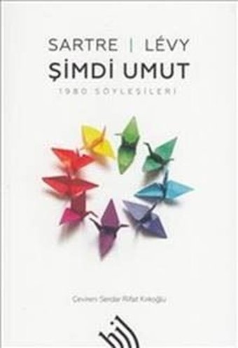 Şimdi Umut: 1980 Söyleşileri Jean-Paul Sartre Hil Yayınları