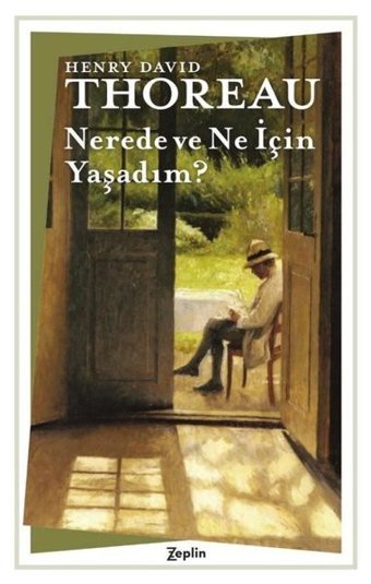 Nerede ve Ne İçin Yaşadım? Henry David Thoreau Zeplin Kitap