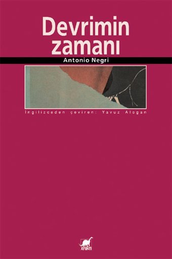 Devrimin Zamanı Antonio Negri Ayrıntı Yayınları