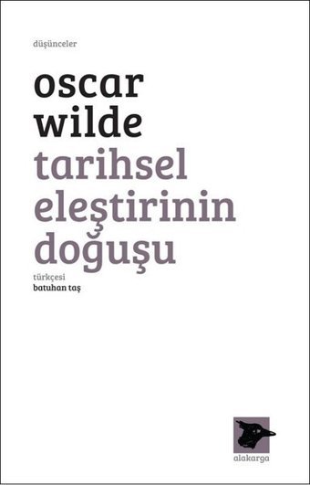 Tarihsel Eleştirinin Doğuşu Oscar Wilde Alakarga