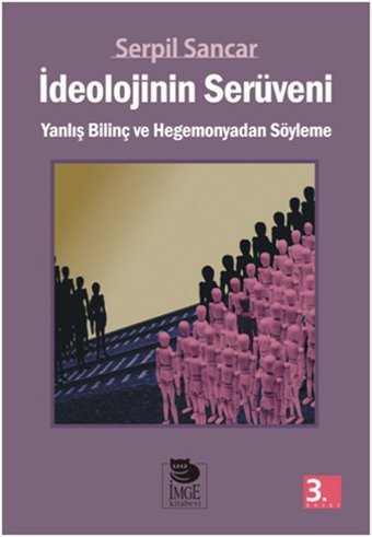 İdeolojilerin Serüveni Serpil Sancar Üşür İmge Kitabevi