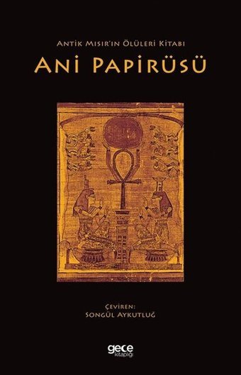 Ani Papirüsü - Antik Mısır'ın Ölüleri Kitabı Kolektif Gece Kitaplığı