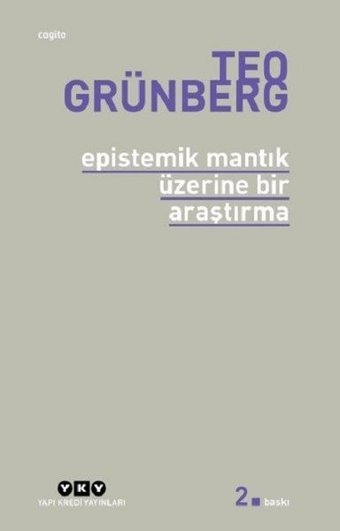 Epistemik Mantık Üzerine Bir Araştırma Teo Grünberg Yapı Kredi Yayınları
