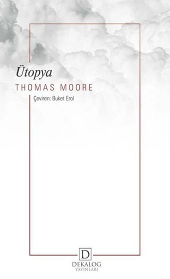 Ütopya Thomas Moore Dekalog Yayınları