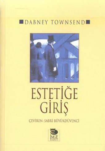 Estetiğe Giriş D.Townsend/B.Jackson İmge Kitabevi
