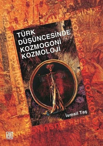 Türk Düşüncesinde Kozmogoni Kozmoloji Kolektif Palet Yayınları