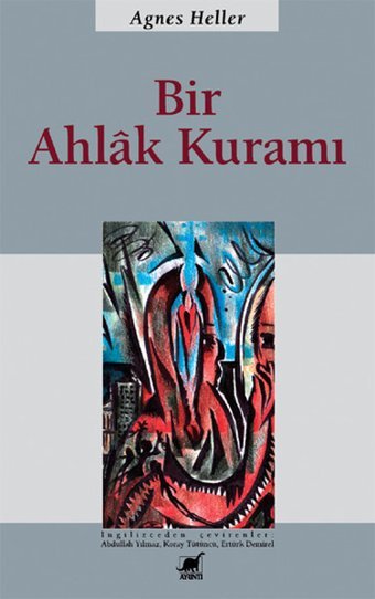 Bir Ahlak Kuramı Agnes Heller Ayrıntı Yayınları