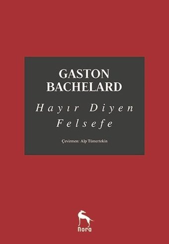 Hayır Diyen Felsefe Gaston Bachelard Nora