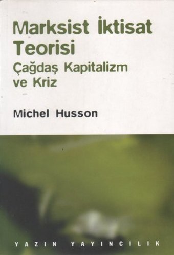 Marksist İktisat Teorisi Michel Husson Yazın Yayınları