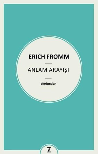 Anlam Arayışı Erich Fromm Zeplin Kitap