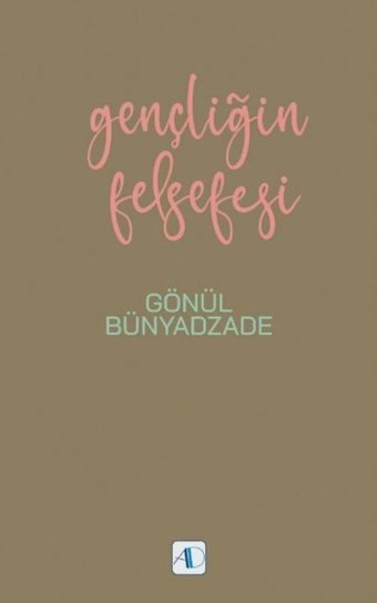 Gençliğin Felsefesi Gönül Bünyadzade Nobel Akademik Yayıncılık