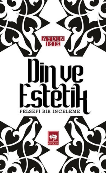 Din ve Estetik Aydın Işık Ötüken Neşriyat
