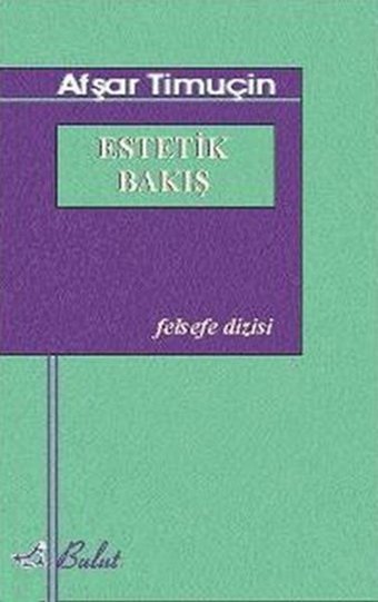 Estetik Bakış Afşar Timuçin Bulut Yayınları