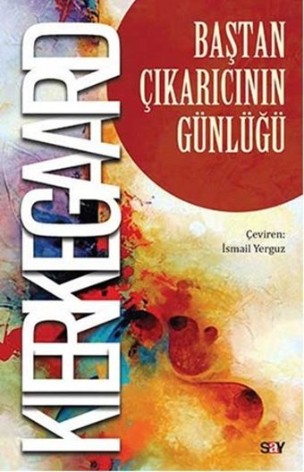 Baştan Çıkarıcının Günlüğü Soren Kierkegaard Say Yayınları