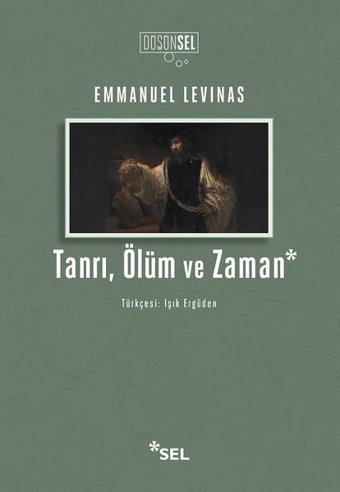Tanrı-Ölüm ve Zaman Emmanuel Levinas Sel Yayıncılık
