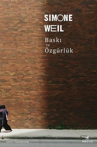 Baskı ve Özgürlük Simone Weil Mecaz