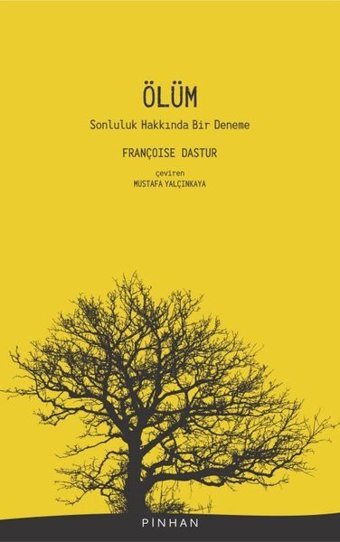 Ölüm - Sonluluk Hakkında Bir Deneme Françoise Dastur Pinhan Yayıncılık