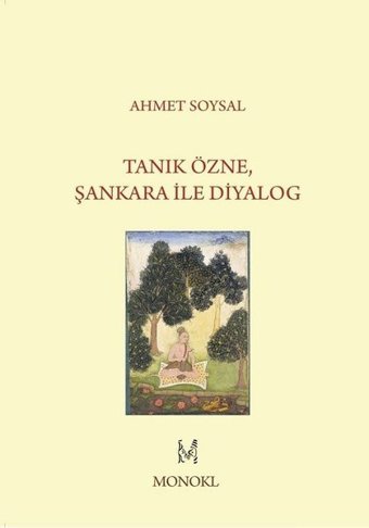 Tanık Özne Şankara ile Diyalog Ahmet Soysal Monokl