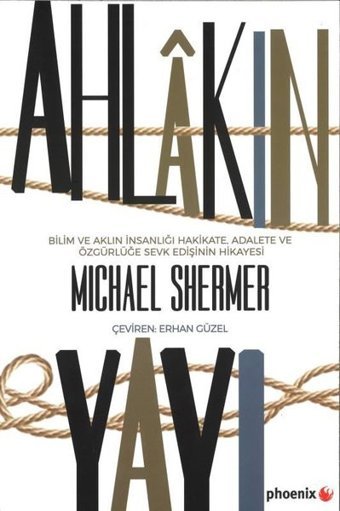 Ahlakın Yayı Michael Shermer Phoenix