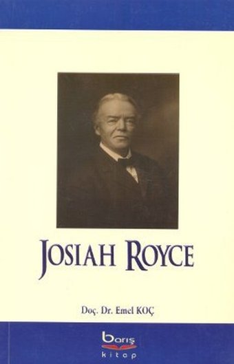 Josiah Royce Emel Koç Barış Platin