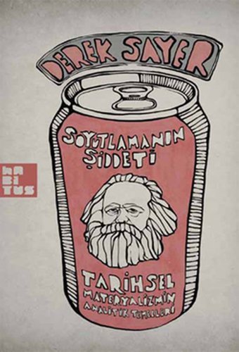 Soyutlamanın Şiddeti Derek Sayer Habitus Kitap