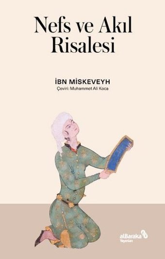 Nefs ve Akıl Risalesi İbn Miskeveyh alBaraka Yayınları