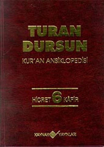 Kur'an AnsiklopedisiCilt: 6 Hicret-Kafir Kaynak Yayınları