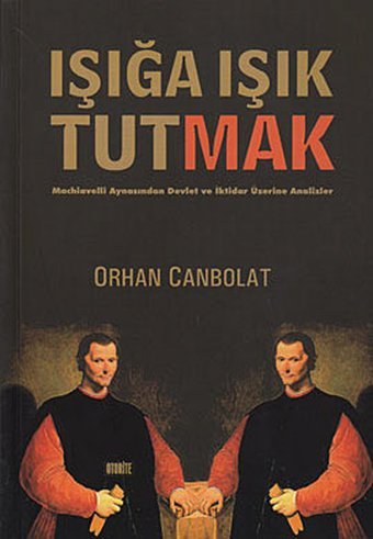 Işığa Işık Tutmak Orhan Canbolat Otorite