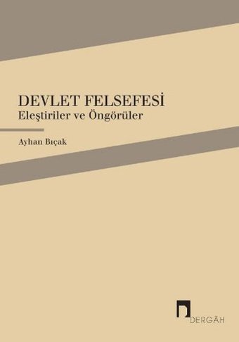 Devlet Felsefesi Ayhan Bıçak Dergah Yayınları