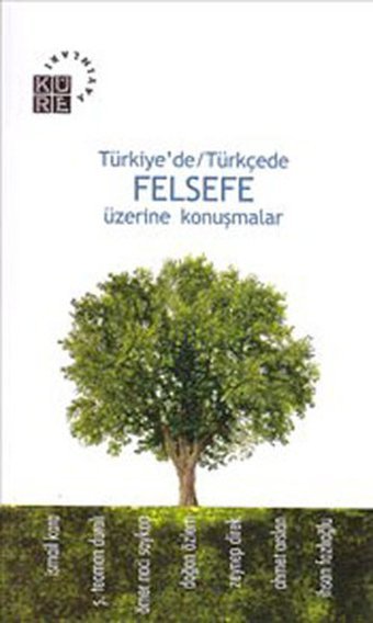 Türkiye'de-Türkçede Felsefe Üzerine Konuşmalar İsmail Kara Küre Yayınları