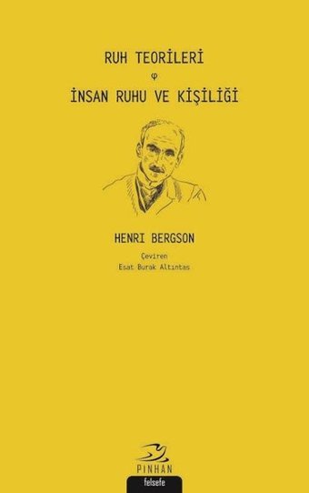 Ruh Teorileri ve İnsan Ruhu ve Kişiliği Henri Bergson Pinhan Yayıncılık