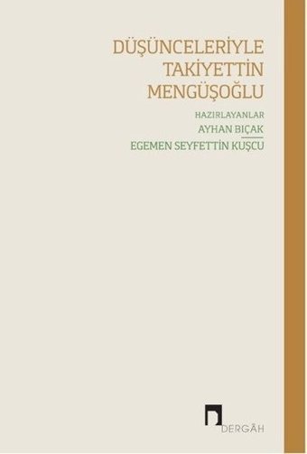 Düşünceleriyle Takiyetin Mengüşoğlu Kolektif Dergah Yayınları