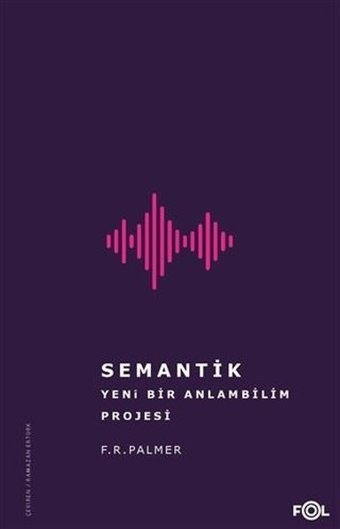 Semantik - Yeni Bir Anlambilim Projesi F. R. Palmer Fol Kitap