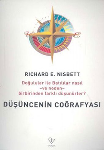 Düşüncenin Coğrafyası Richard E. Nisbett Varlık Yayınları