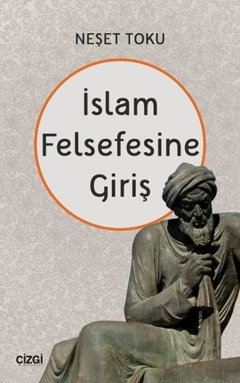 İslam Felsefesine Giriş Neşet Toku Çizgi Kitabevi