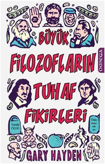Büyük Filozoların Tuhaf Fikirleri Gary Hayden Omega