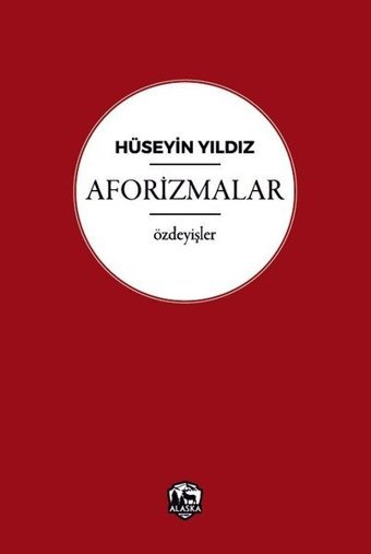 Hüseyin Yıldız – Aforizmalar Hüseyin Yıldız Alaska Yayınları