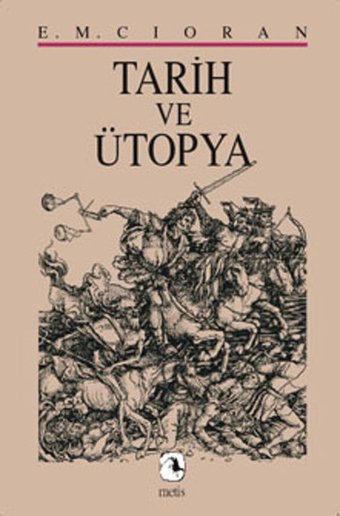 Tarih ve Ütopya Emil Michel Cioran Metis Yayınları