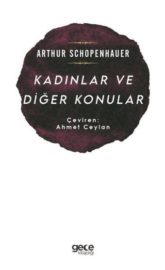 Kadınlar ve Diğer Konular Arthur Schopenhauer Gece Kitaplığı