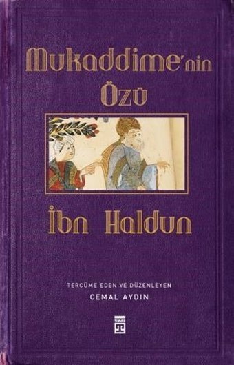Mukaddime'nin Özü İbn Haldun Timaş Yayınları