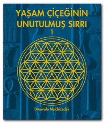 Yaşam Çiçeğinin Unutulmuş Sırrı 1 Drunvalo Melchizedek Butik