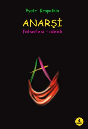 Anarşi - Felsefesi İdeali Pyotr Alekseyeviç Kropotkin Kaos Yayınları