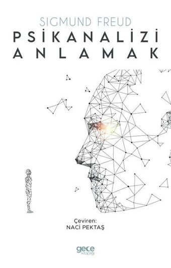 Psikanalizi Anlamak Sigmund Freud Gece Kitaplığı