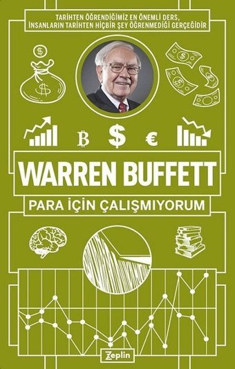 Warren Buffett: Para İçin Çalışmıyorum Warren Buffett Zeplin Kitap