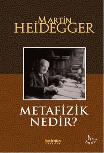 Metafizik Nedir? Heidegger Kaknüs Yayınları